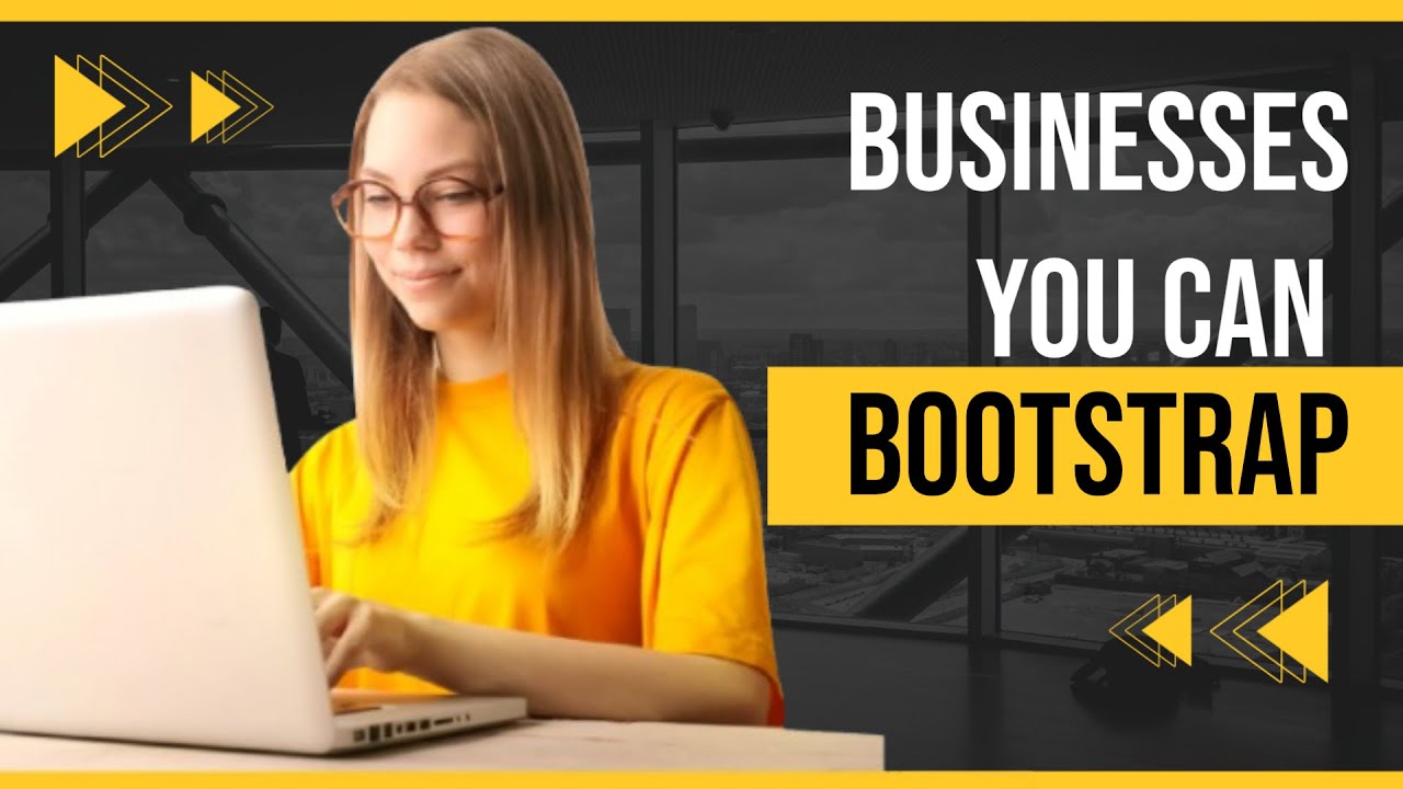 Business ideas to bootstrap