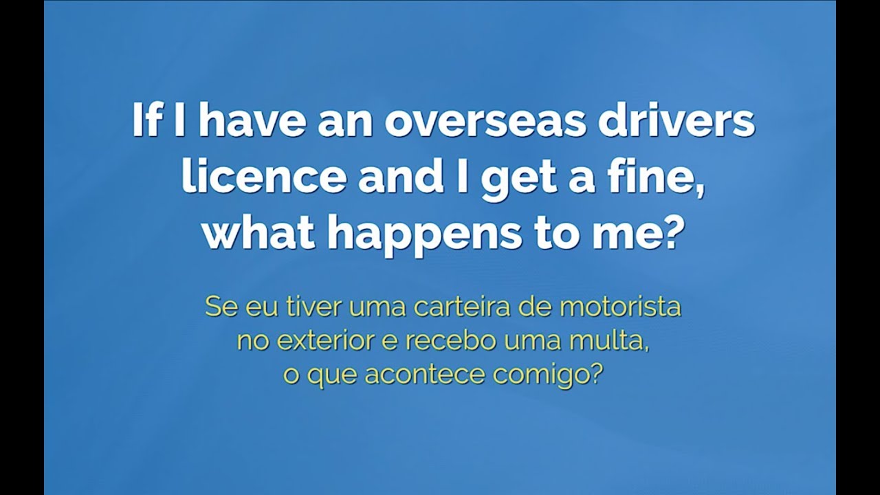 If I have an overseas drivers licence and I get a fine, what happens to me?