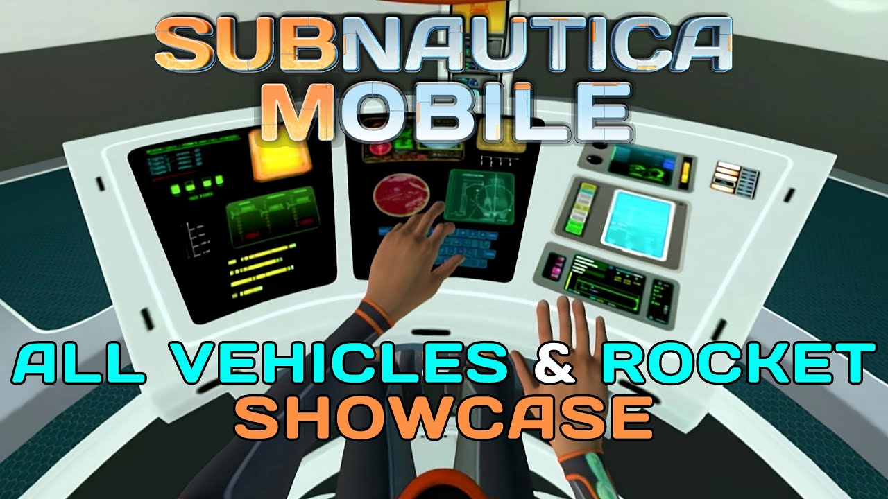 Subnautica Mobile All Vehicles & Rocket Launch Showcase