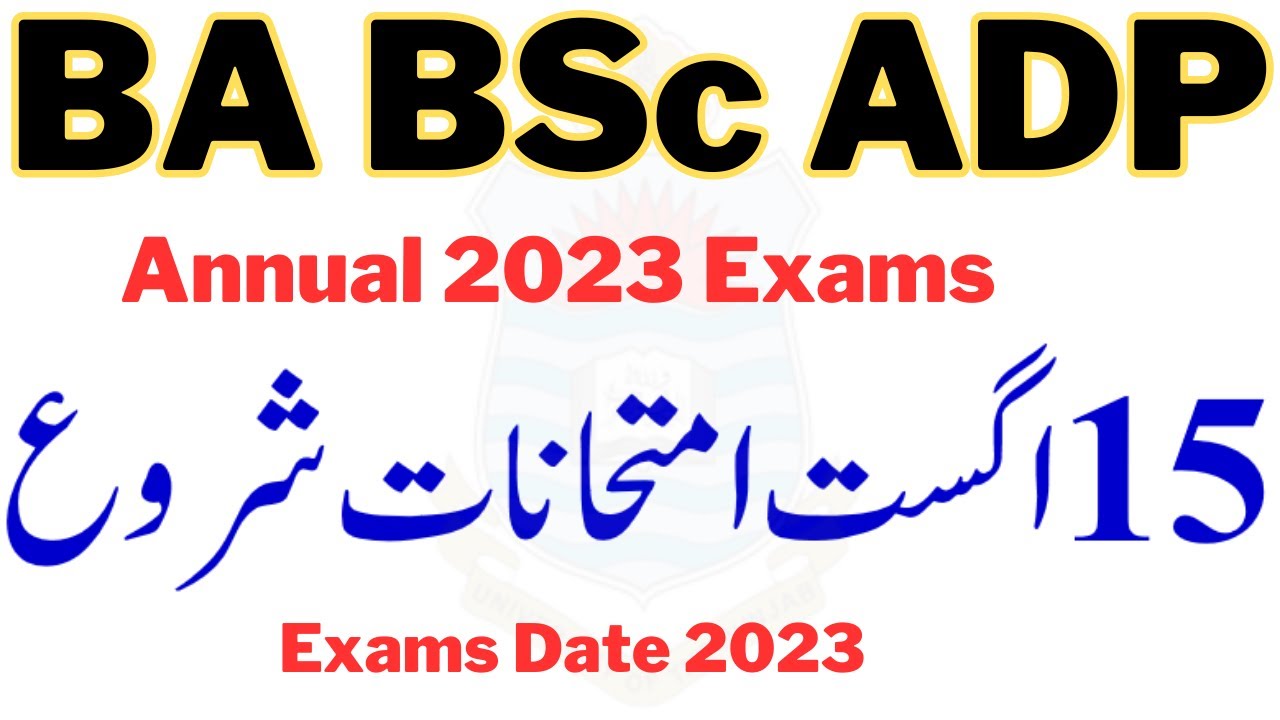 BA BSc ADP Exams 2023 New Dates Announced | ADP Exams 2023