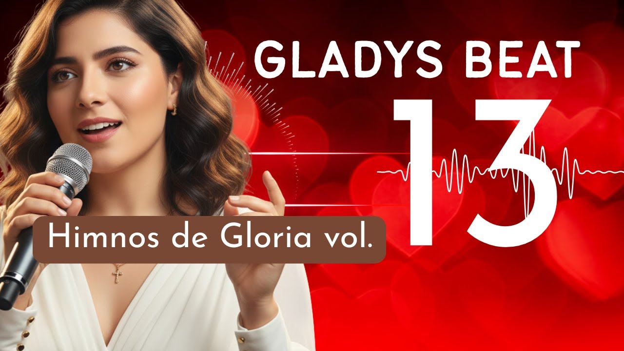 &Aacute;lbum Completo Vol 13 Gladys Beat Himnos - Review con el Himnologo