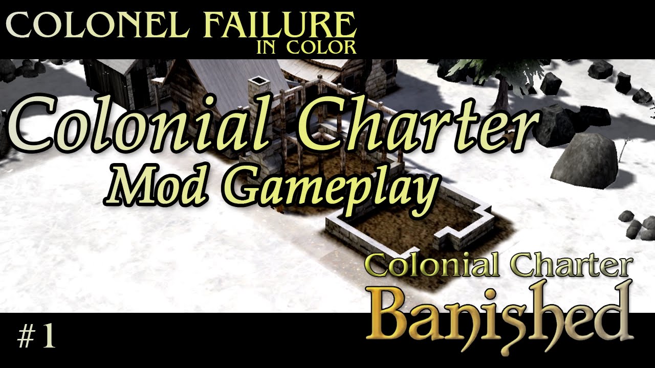 Banished Colonial Charter Mod Part 1 (gameplay)