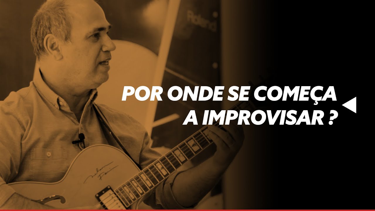 Por onde se come&ccedil;a a improvisar?