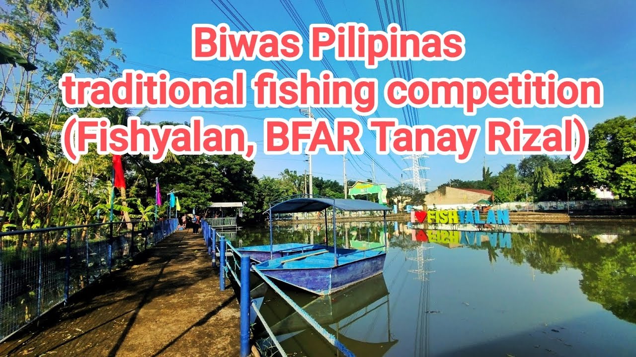 Biwas Pilipinas Traditional fishing competition (Fishyalan, BFAR Tanay Rizal) #fishing