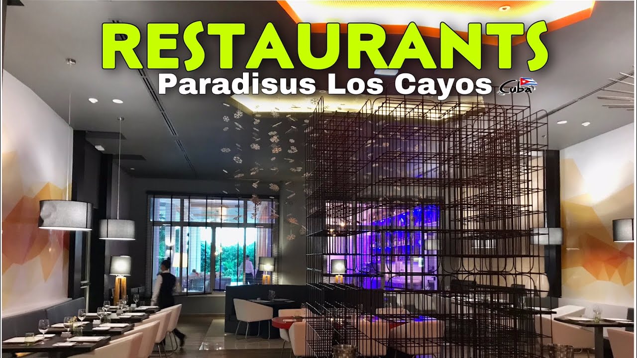 [4K] 🇨🇺 Restaurants Paradisus Los Cayos - 5-star Luxury Resort | Cayo Santa Maria | Cuba