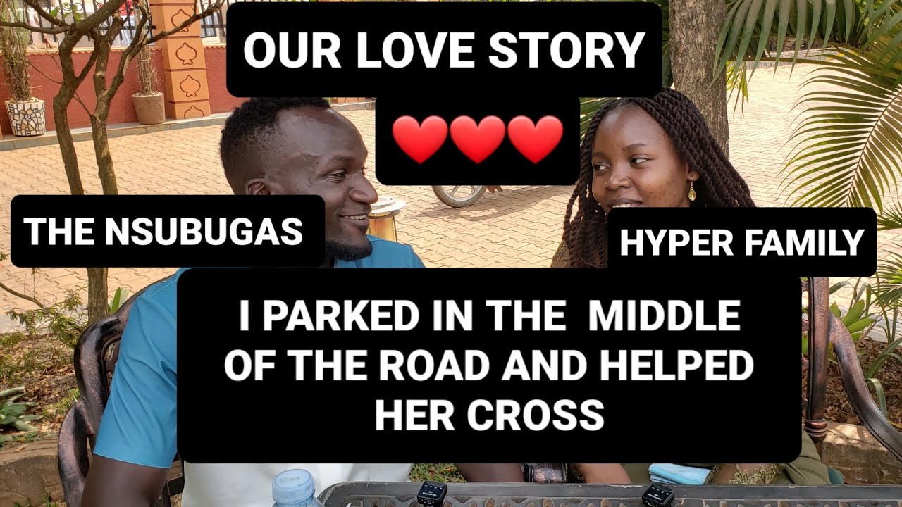 OUR LOVE STORY:I PARKED MY CAR IN THE MIDDLE OF THE ROAD TO HELP HER CROSS THE ROAD(NSUBUGAS)PART 1