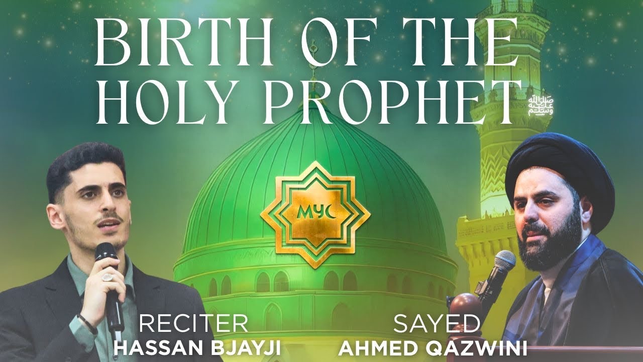 Celebration of The Holy Prophet Muhammad (pbuh) - Sayed Ahmed Qazwini