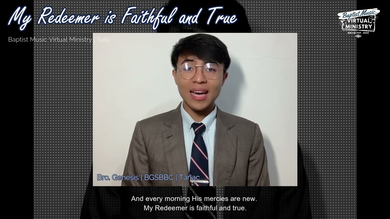 My Redeemer is Faithful and True | Baptist Music Virtual Ministry | Solo
