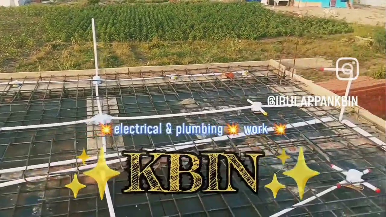 KBIN electrical and plumbing work today working சென்ட்ரிங் பைப் லை