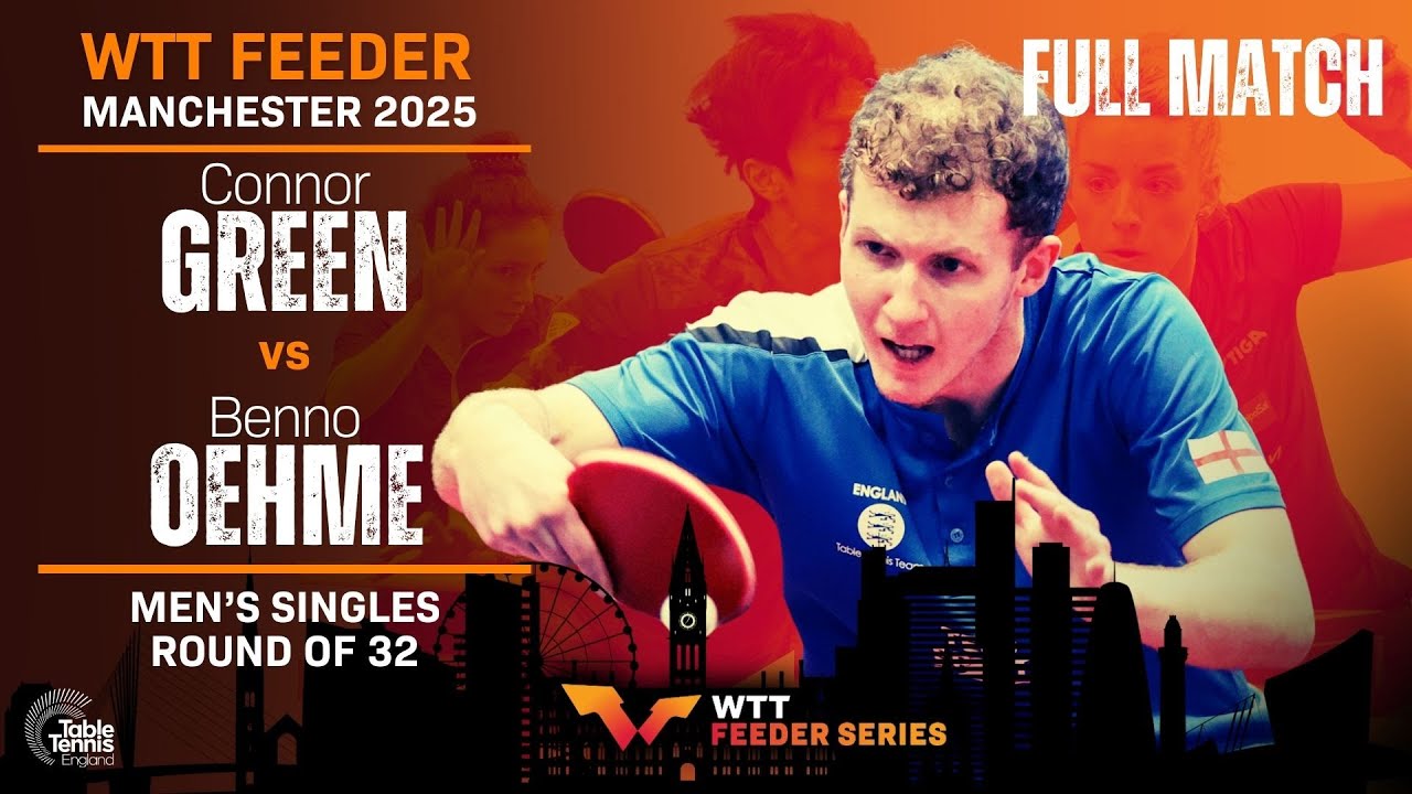 2025 WTT Feeder Manchester | Connor Green vs Benno Oehme | Men's Singles Round of 32