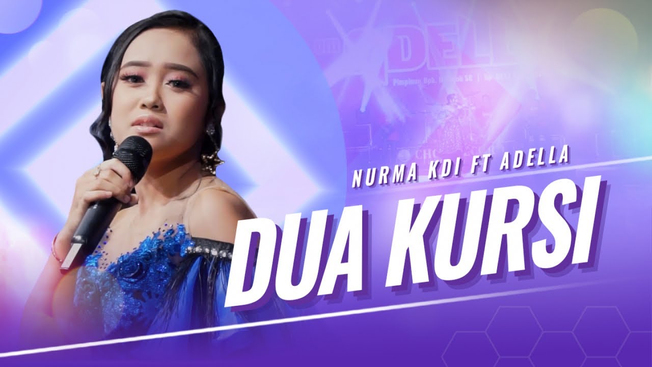 Dua Kursi  &ndash; Nurma KDI &ndash; OM ADELLA