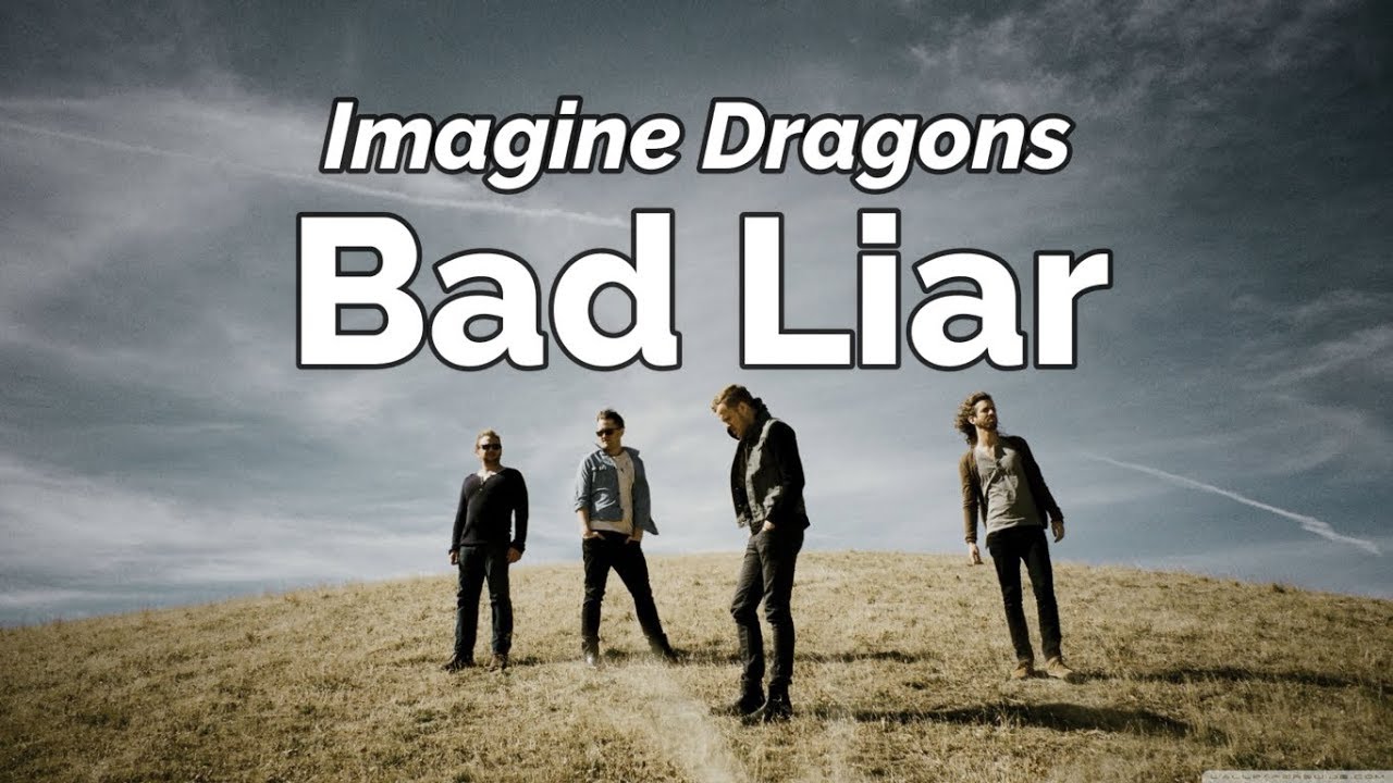 Imagine Dragons - Bad Liar (Lyrics Vidio)