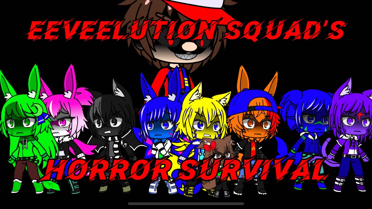 Eeveelution Squad's Horror Survival (GLMM/Part 1)