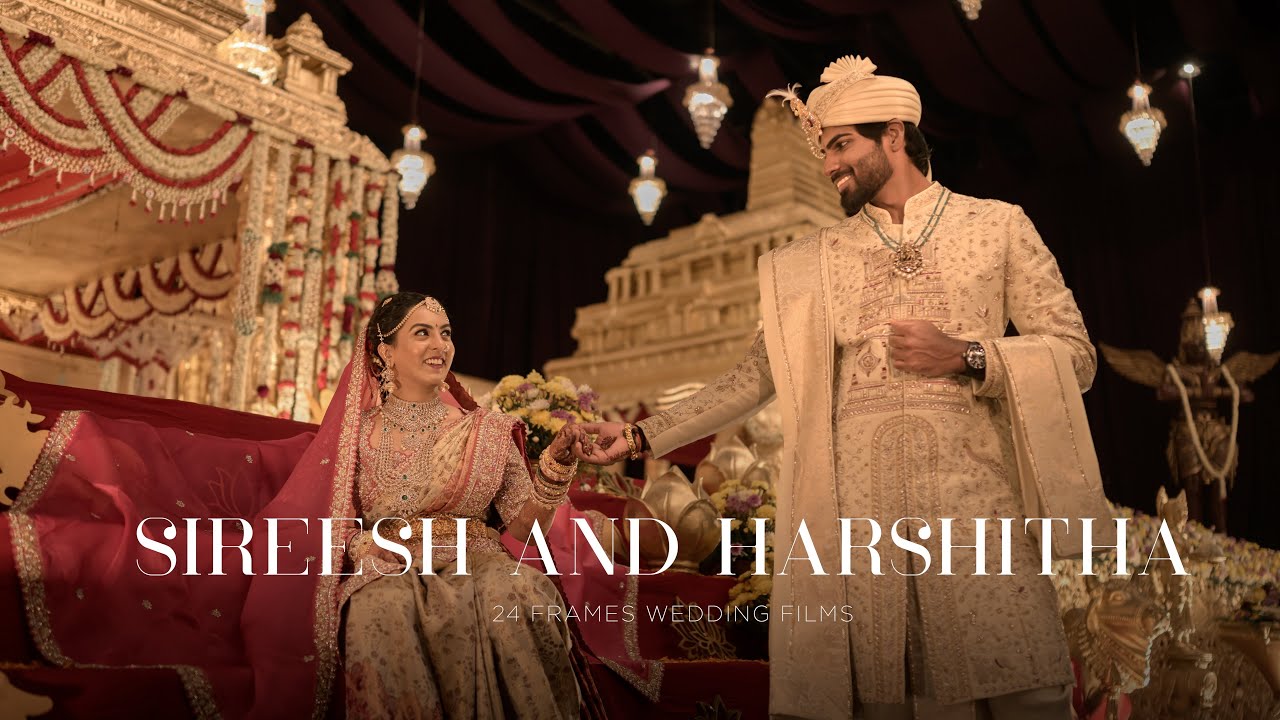 SIREESH & HARSHITHA WEDDING FILM | 24 FRAMES WEDDING FILMS