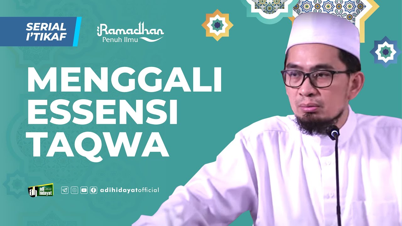 [ Serial Itikaf ] Menggali Esensi Taqwa - Ustadz Adi Hidayat
