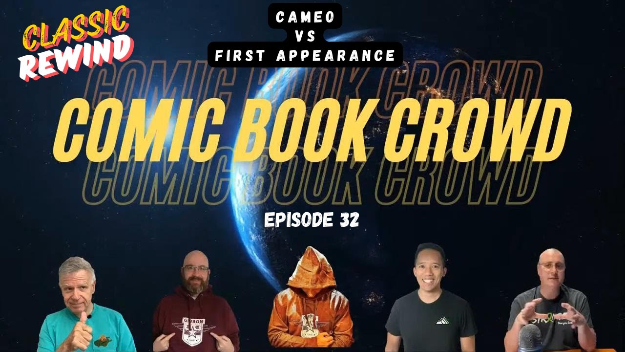 CAMEO vs FIRST APPEARANCE  (Ep. 32)