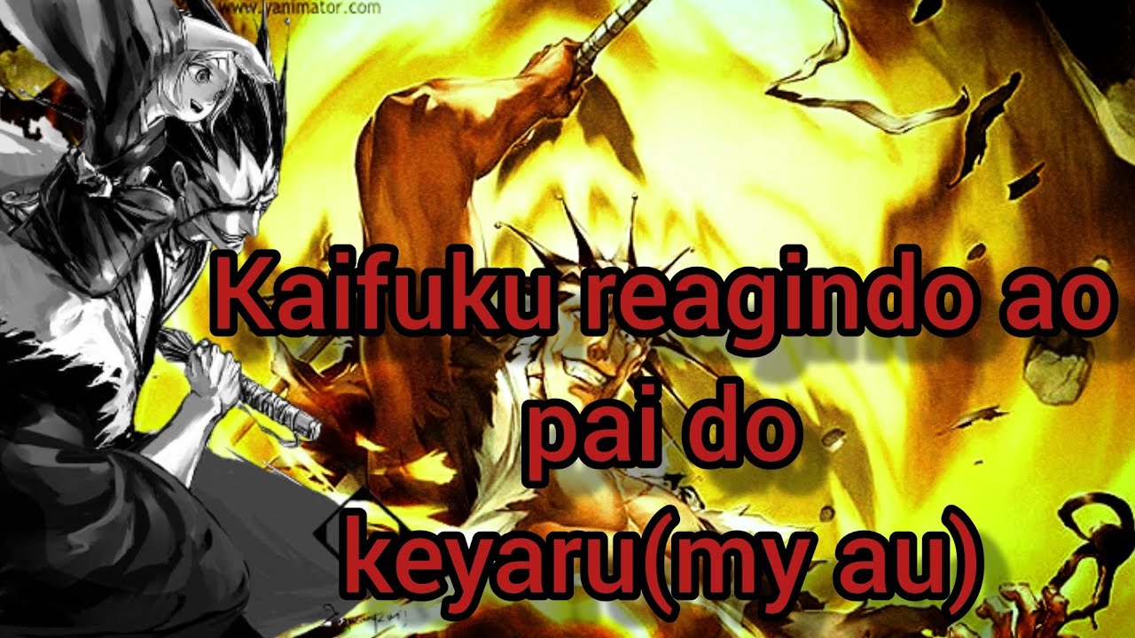 kaifuku reagindo ao pai do keyaru/Rap do zaraki(WLO)/keyaru as(Aus)