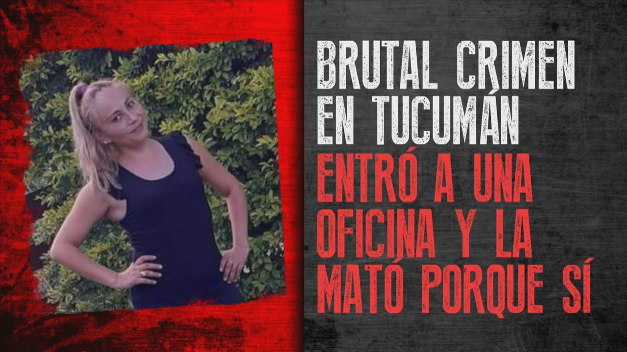 BRUTAL CRIMEN EN TUCUMÁN: ENTRÓ A UNA OFICINA Y LA MATÓ PORQUE SÍ | CÁMARA DEL CRIMEN
