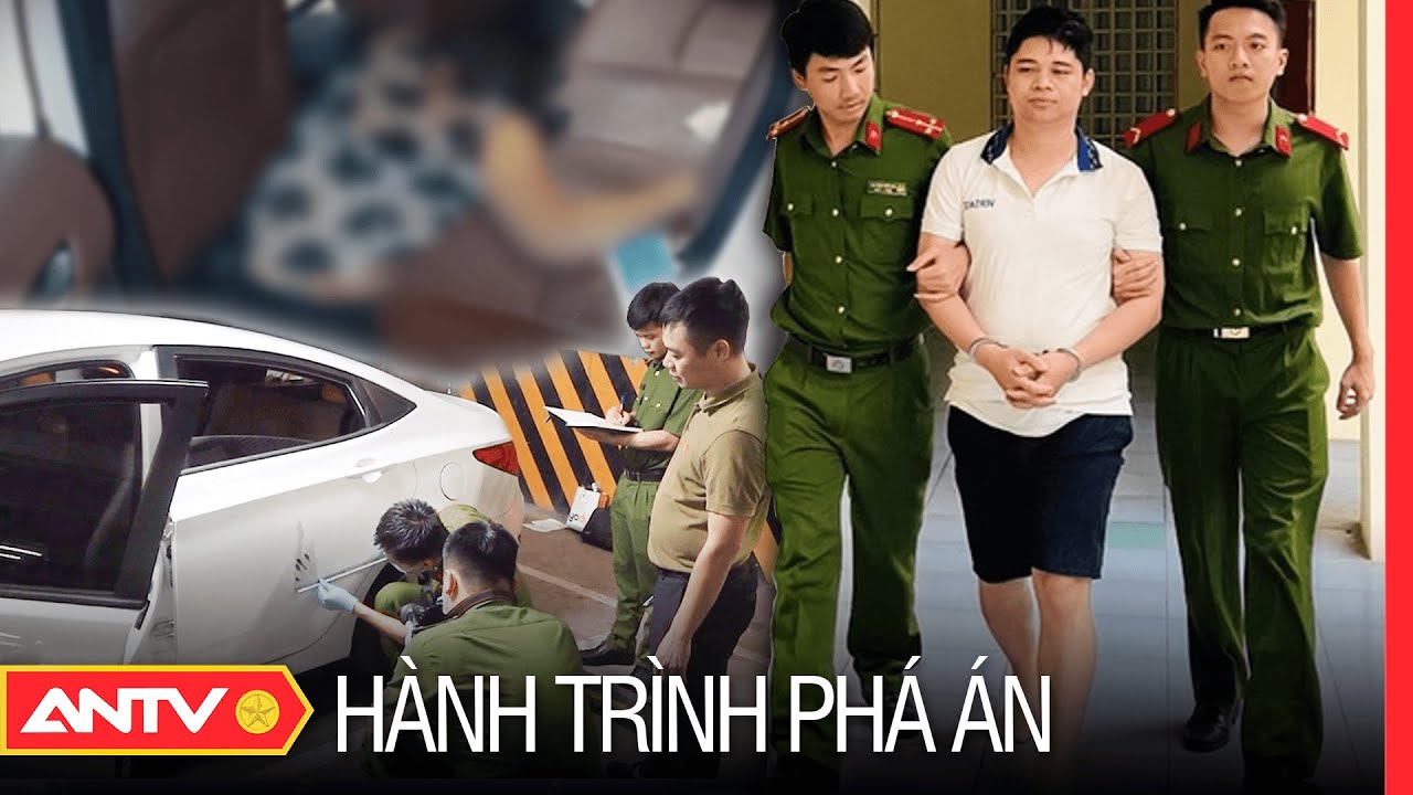 Ám ảnh xác chết nữ bốc mùi dưới hầm để xe và tội ác kinh hoàng | Hành trình phá án mới nhất 2023