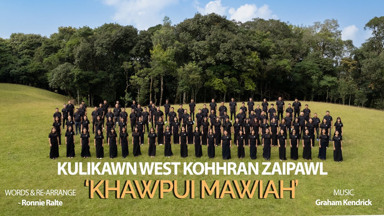 KULIKAWN WEST KOHHRAN ZAIPAWL  |  Khawpui Mawiah