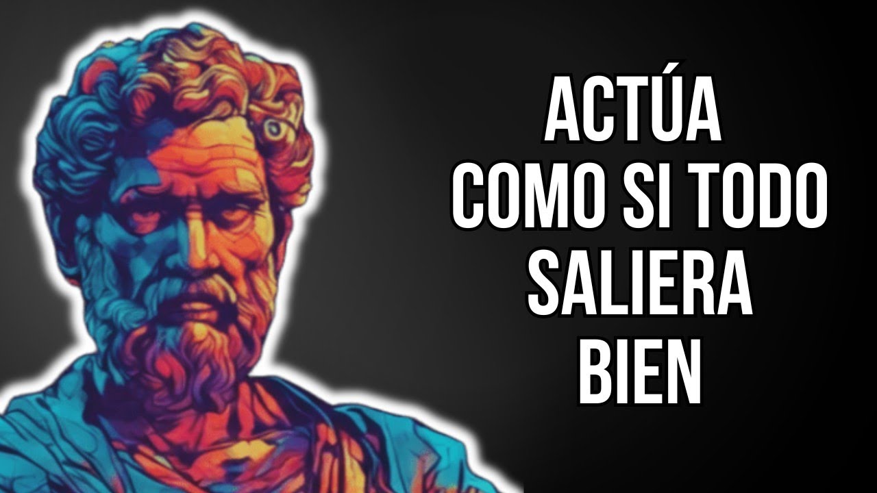 10 Lecciones ESTOICAS para que tus COSAS Salgan Siempre PERFECTAS | ESTOICISMO