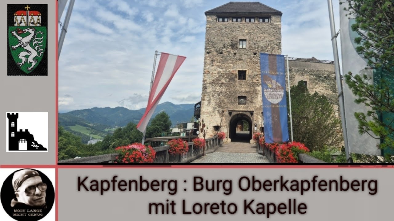 Kapfenberg - Burg Oberkapfenberg mit Loreto Kapelle - Der Rundumweg 