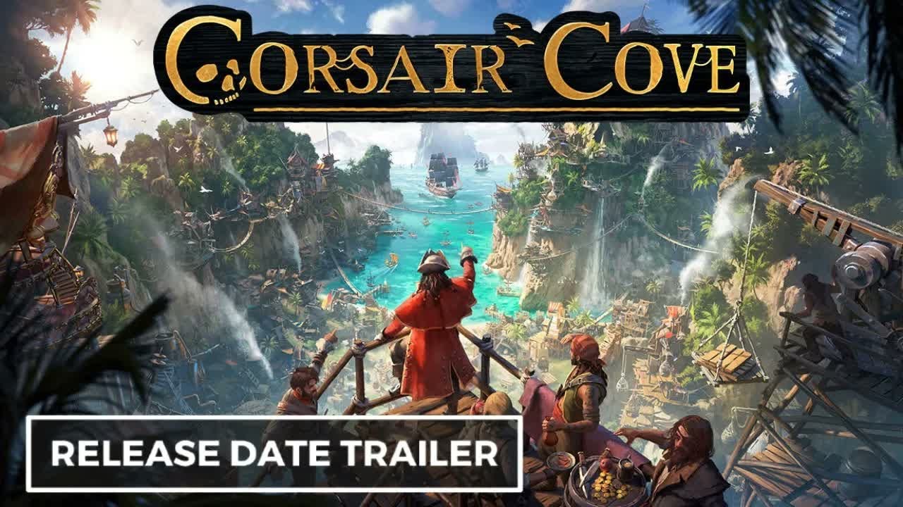 Corsair Cove | Official Release Date Trailer
