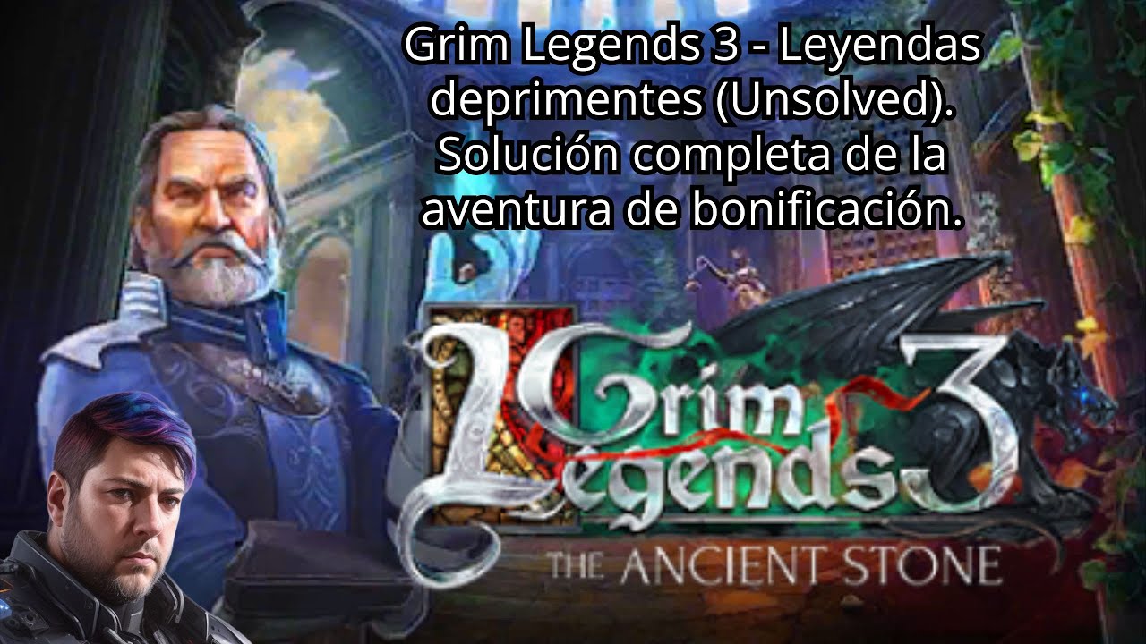 Grim Legends 3. The Ancient Stone - Leyendas deprimentes (Unsolved). Aventura de bonificación.