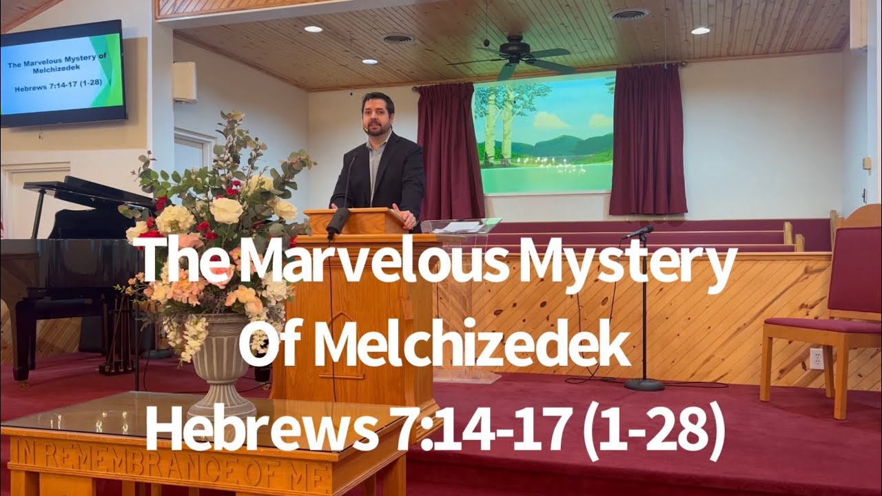 The Marvelous Mystery of Melchizedek (Hebrews 7:14-17)