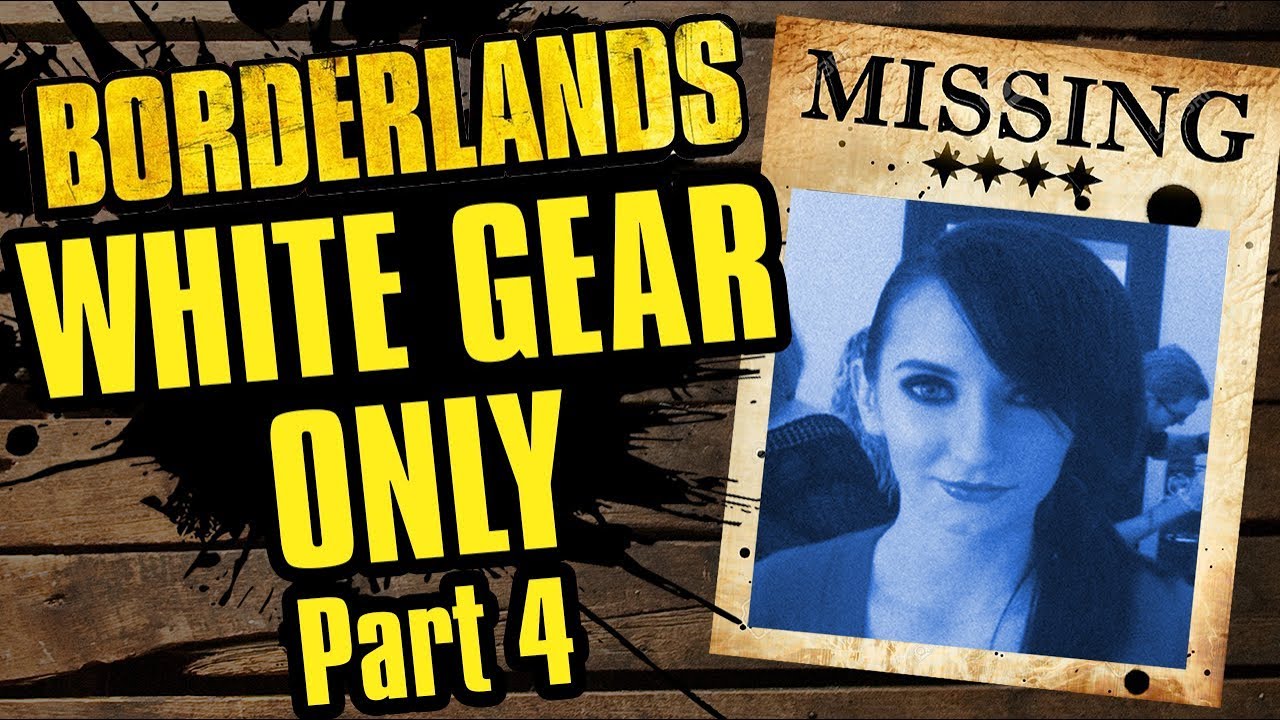 Where Has Angel Gone? | White Gear Only Part 4 | Borderlands 1