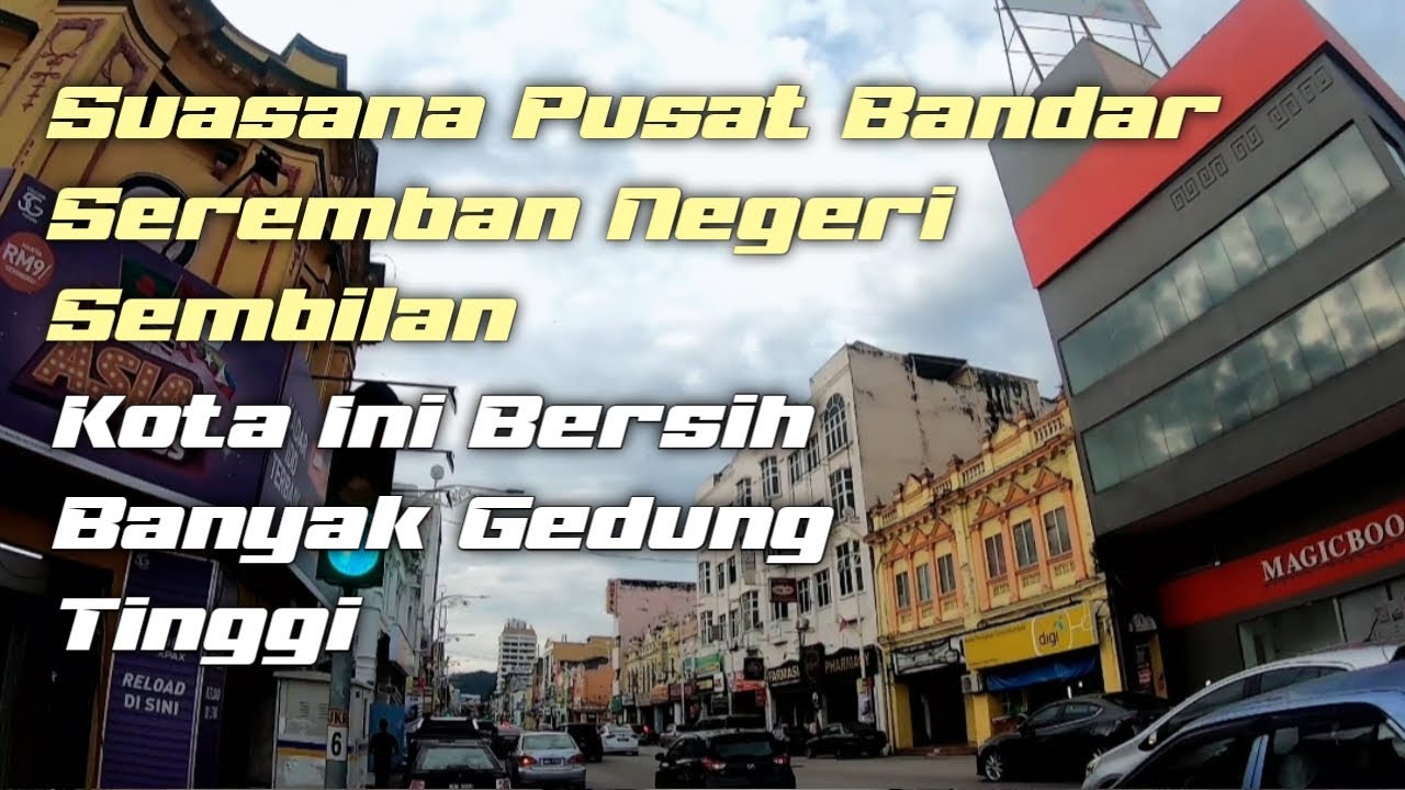 Seremban Pusat Bandar Negeri Sembilan