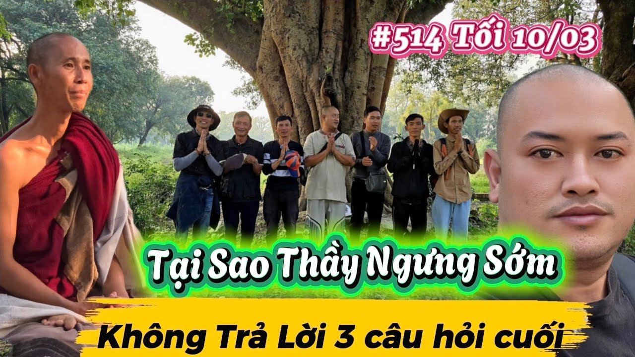 #514 Tại Sao Thầy ngừng sớm chiều nay? Tin Tức Thầy Minh Tuệ Mới Nhất hôm nay tối 10/03