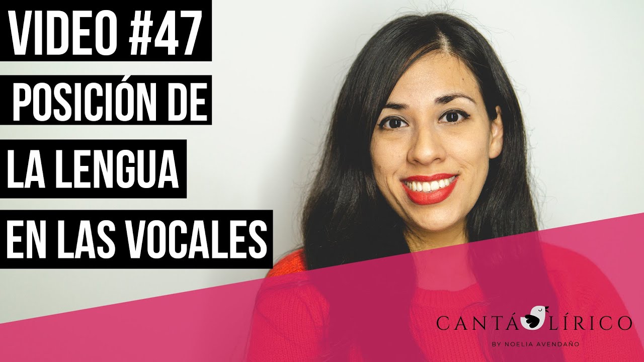 CantaLirico - Video #47 - Posición de la lengua en las vocales