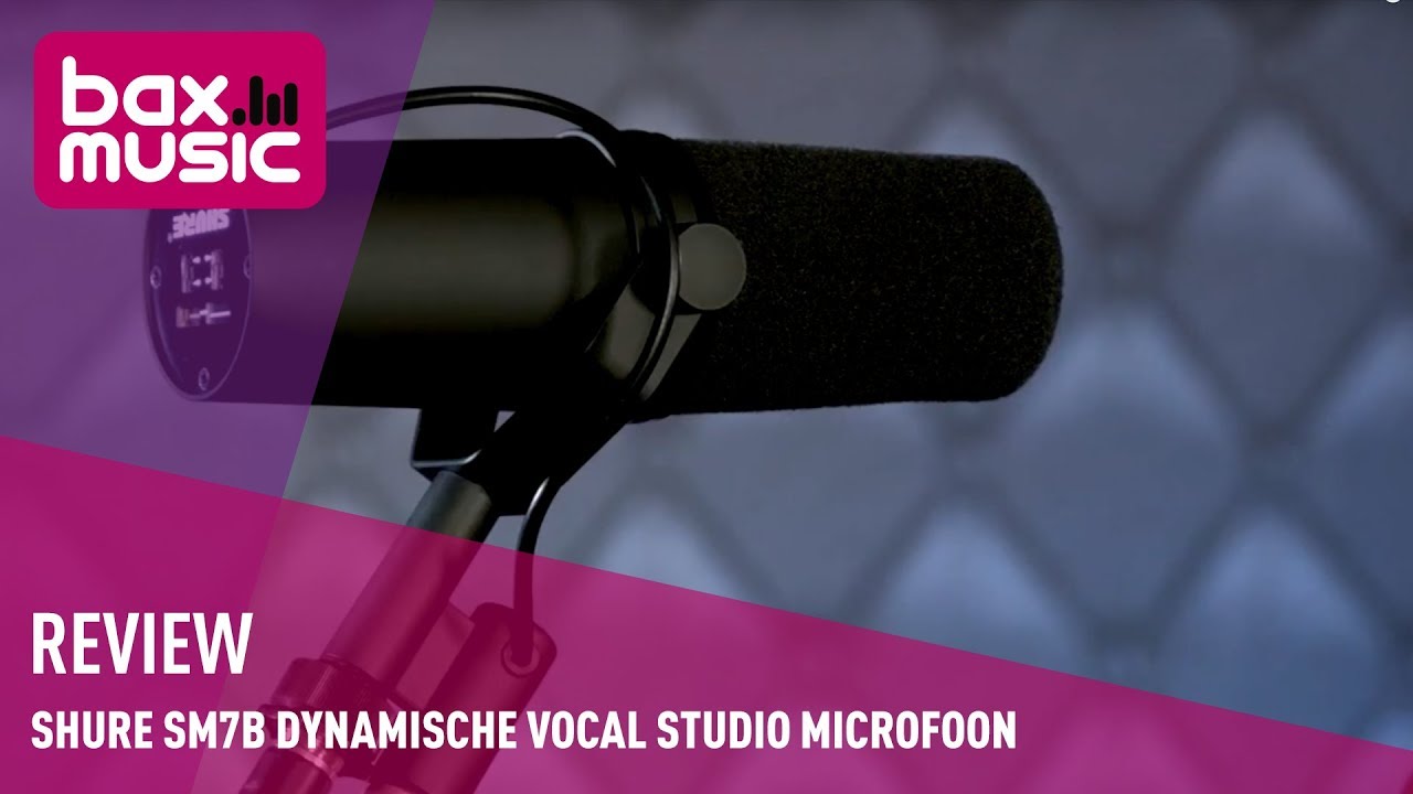 Shure SM7B Dynamische Vocal Studio Microfoon Quick Review | Bax Music