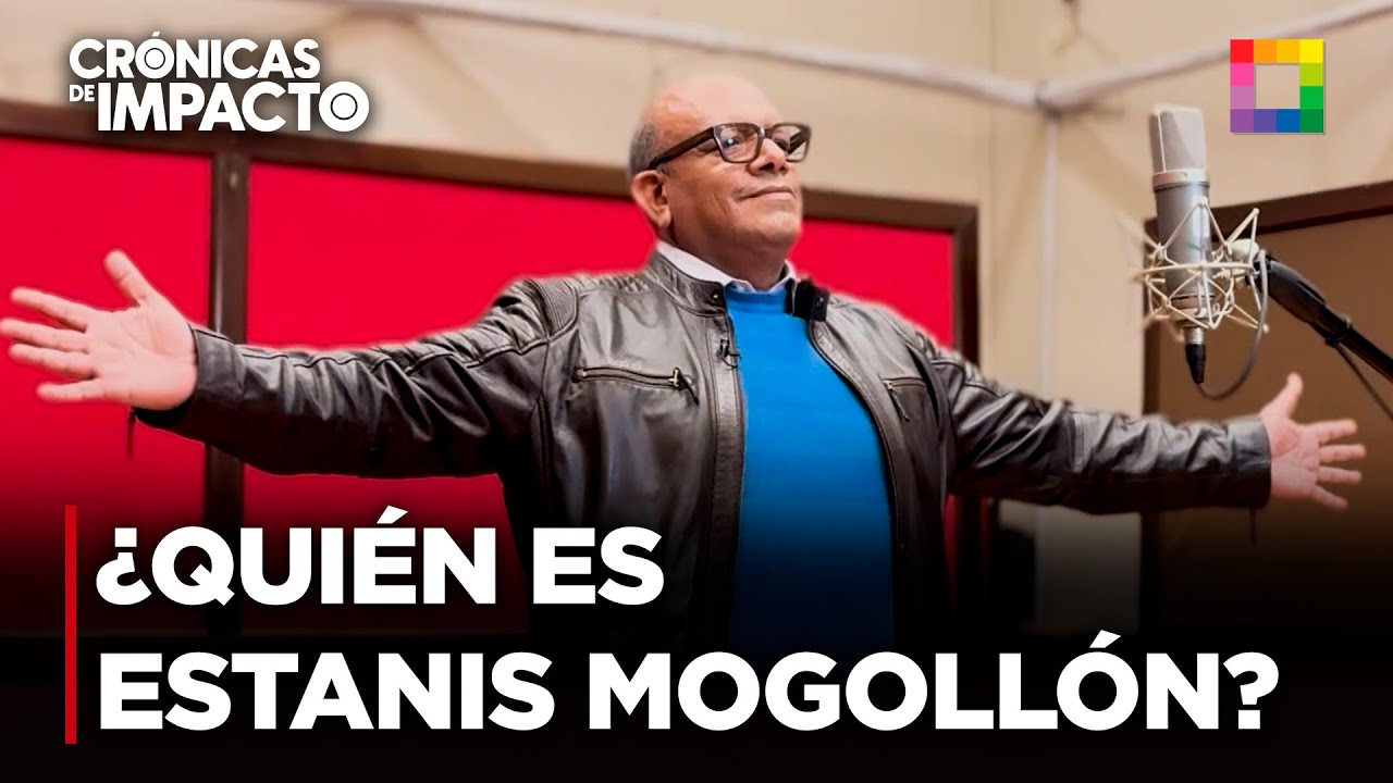 Cr&oacute;nicas de Impacto - SET 04 - &iquest;QUI&Eacute;N ES ESTANIS MOGOLL&Oacute;N? | Willax