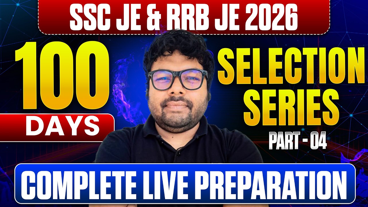 SSC JE & RRB JE 2026 Electrical | 100 Days SELECTION SERIES - 4 | Complete Live Prep | Praveen Kumar