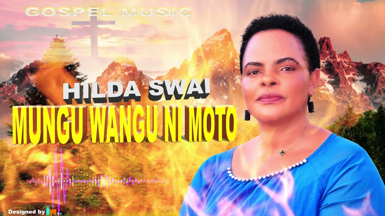 #HILDA SWAI_MUNGU WANGU NI MOTO_ Official Audio cove