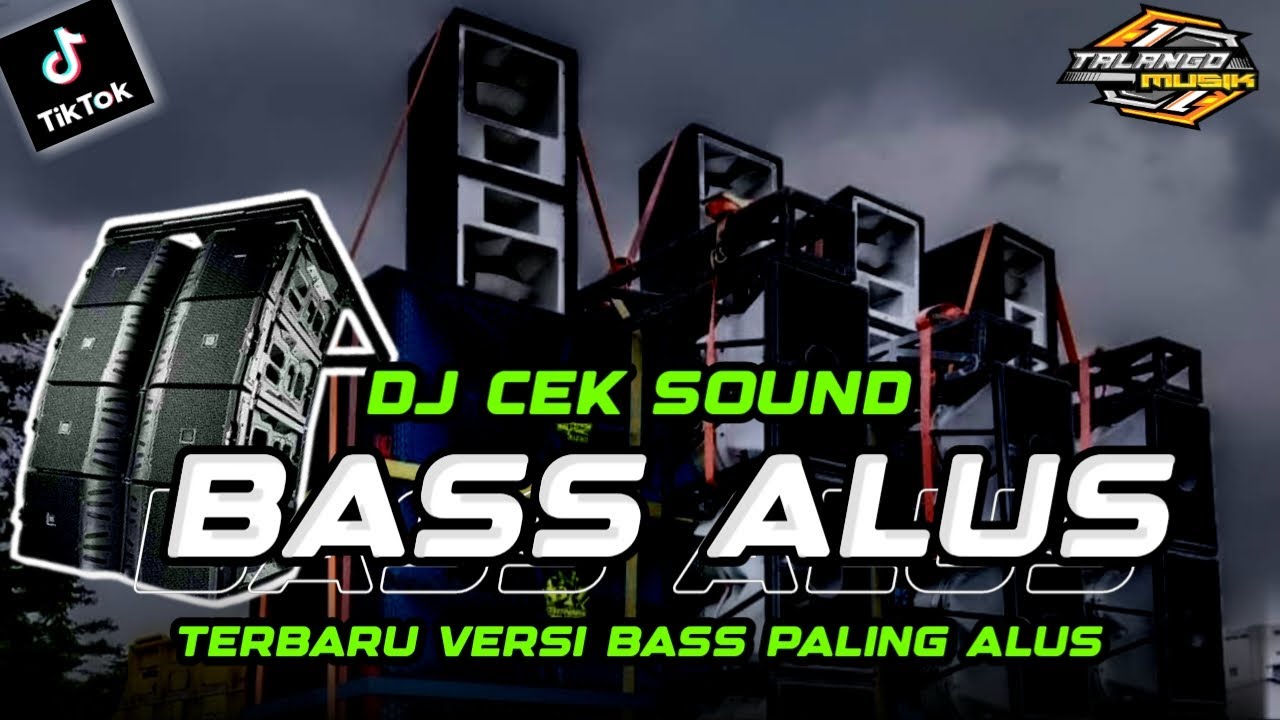 DJ CEK SOUND SUB BASS ALUS BY TALANGO MUSIK