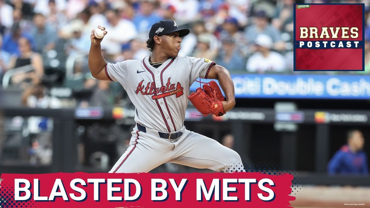 POSTCAST: Atlanta Braves starter Didier Fuentes BLASTED by New York Mets in Citi Field LIVE REACTION