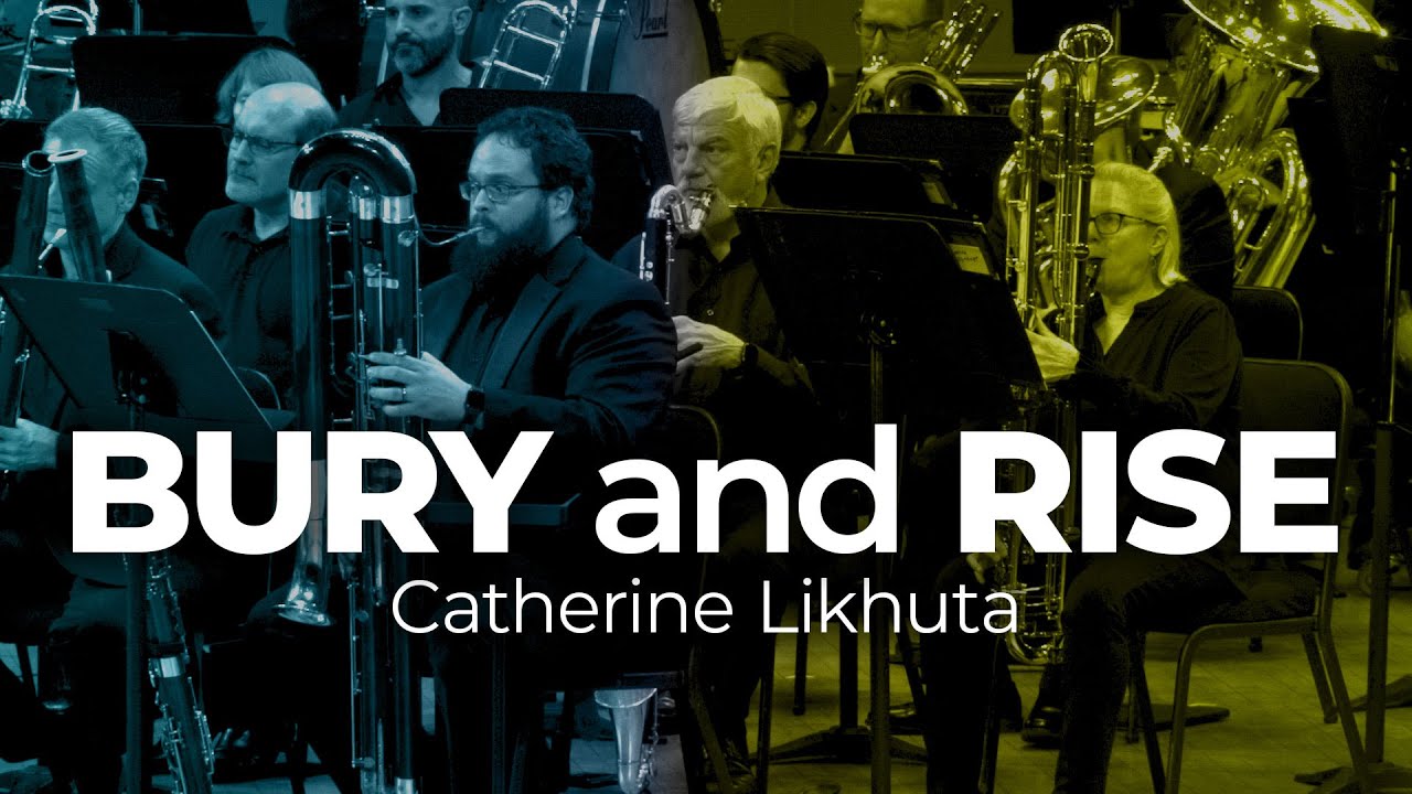 Catherine Likhuta - Bury and Rise (World Premiere)