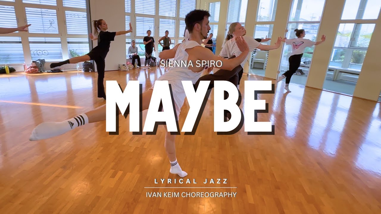 MAYBE | Sienna Spiro | Lyrical Jazz | Ivan Keim Choreography