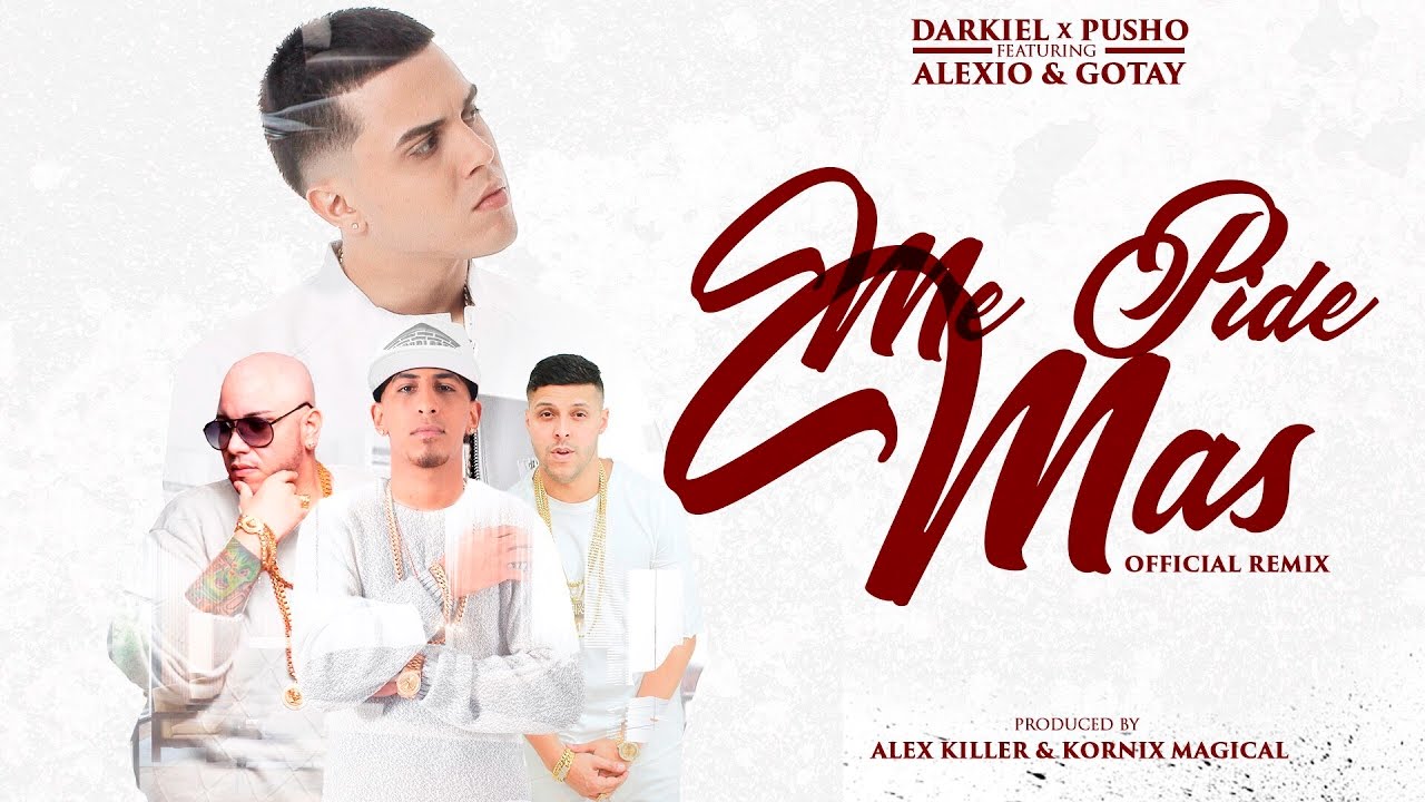 ME PIDE MAS REMIX - [Darkiel Ft. Alexio 