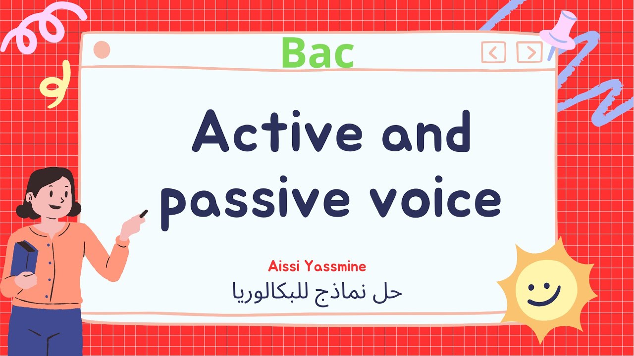 active and passive voice| bac باك شرح مفصل للقاعدة و حل نماذج من البكالوريا+ تصريف To be