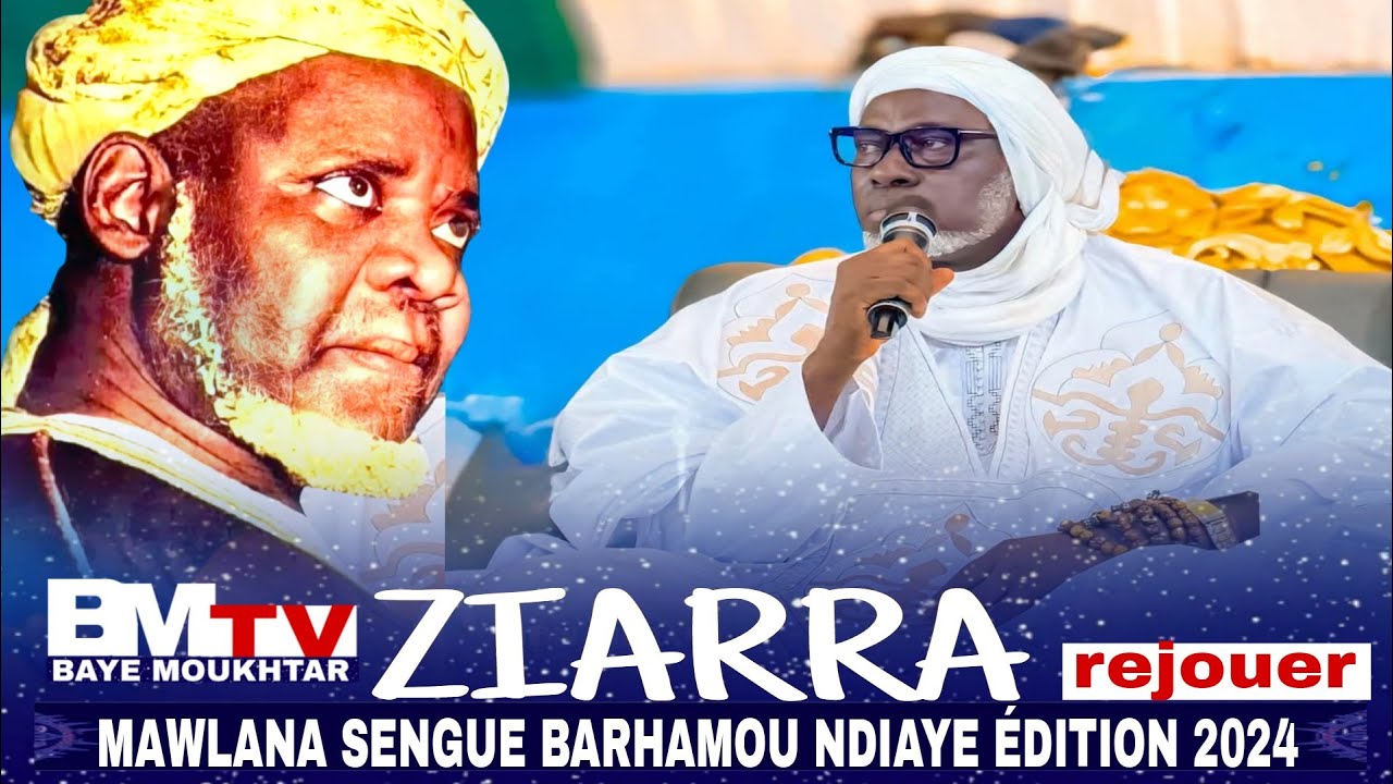 rejouer ZIARRA MAWLANA SANGUE BARHAMOU NDIAYE ÉDITION 2024