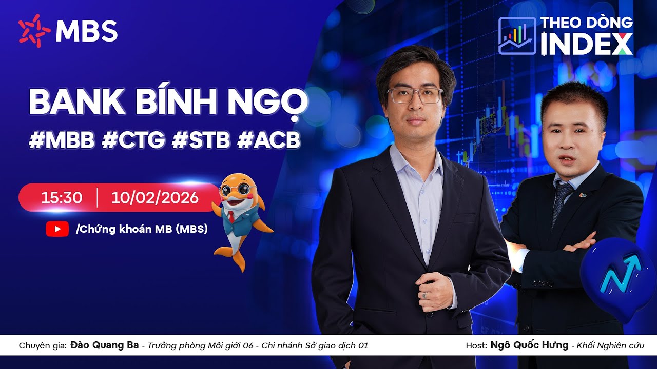 BANK BÍNH NGỌ | #MBB #CTG #STB #ACB | THEO DÒNG INDEX 10.02.2026