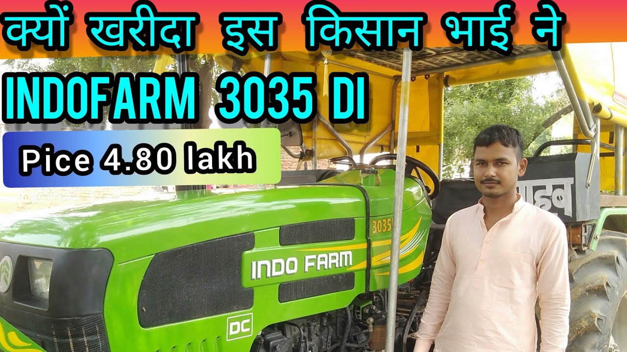 Indofarm 3035 di tractor full review, price. क्यों खरीदा यही ट्रैक्टर।।। #indofarm3035di