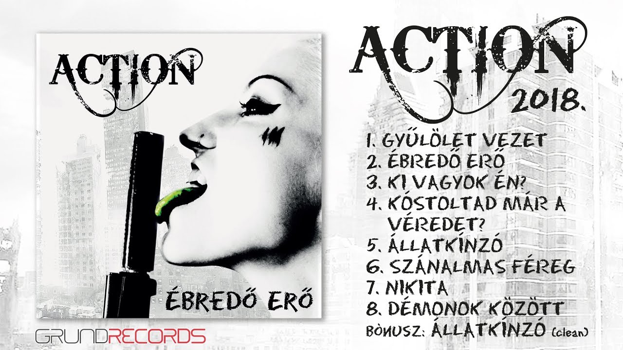 Action: &Eacute;bredő erő (Full album) - 2018.