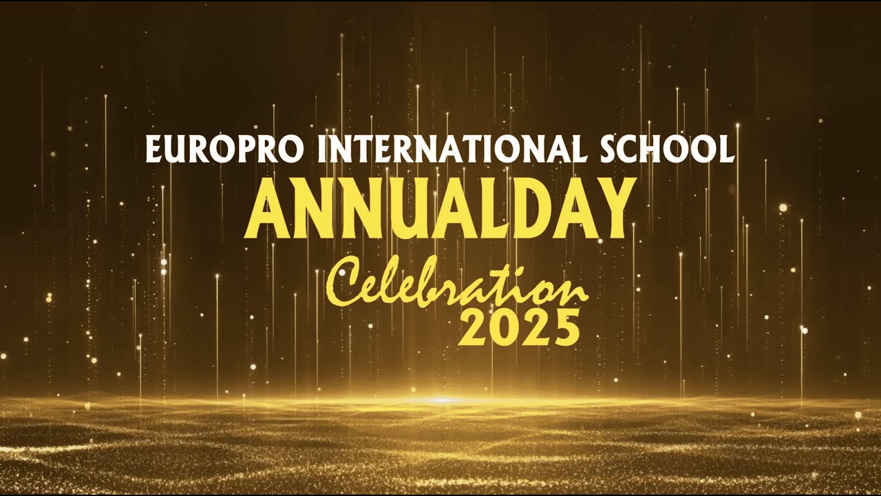EuroPro International School – Annual Day Celebration | Part 1