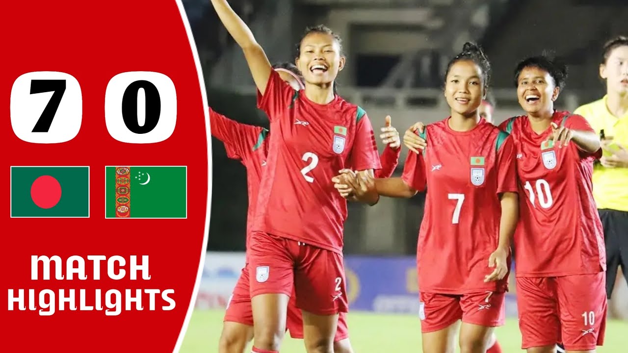 Bangladesh 7-0 Turkmenistan | Match Highlights | Afc Women's Asian Cup Qualifiers
