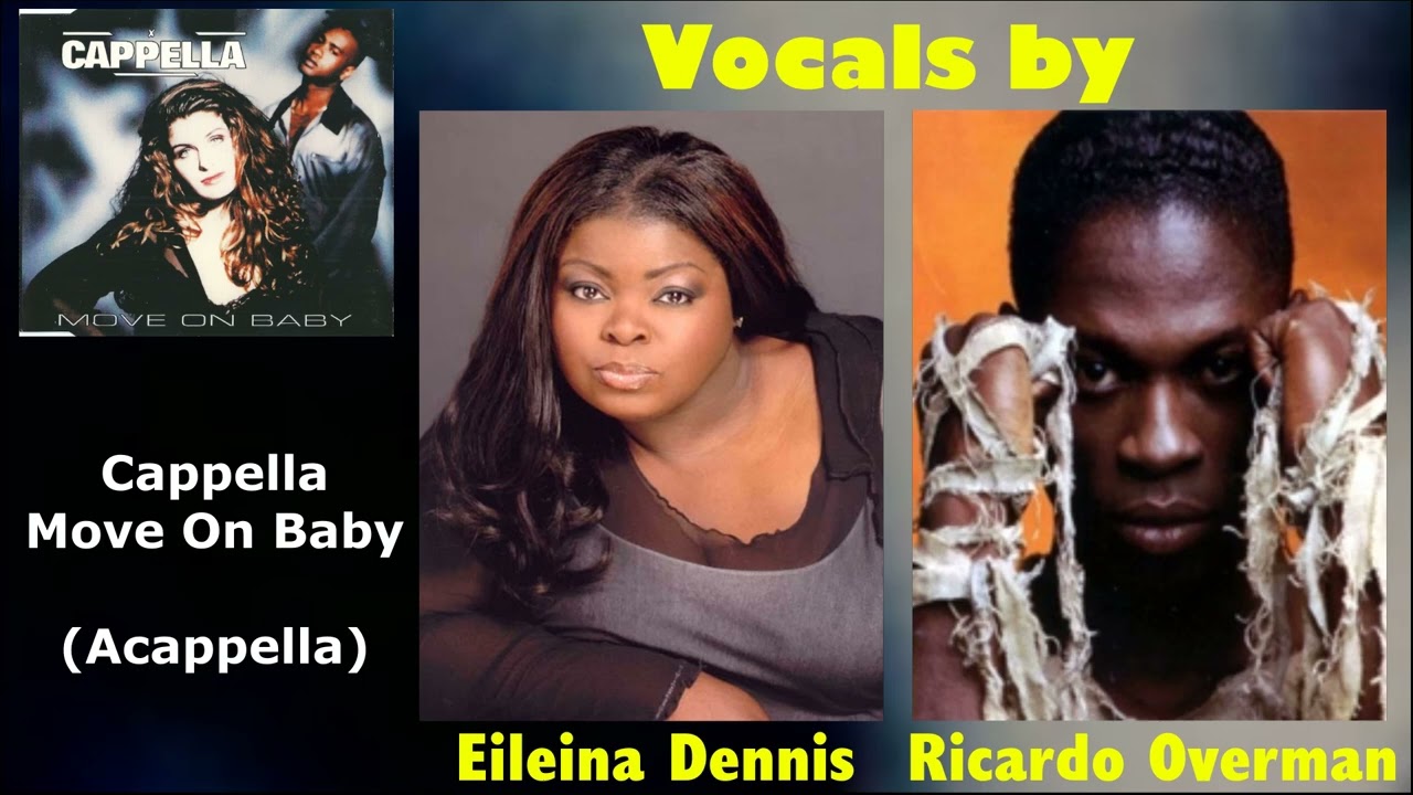 Cappella - Move On Baby (Acappella) [Vocals by Eileina Dennis & Ricardo Overman]
